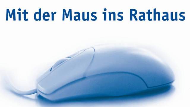 Mit der Maus ins Rathaus - Rathaus-Service-Portal Mit der Maus ins Rathaus - Rathaus-Service-Portal